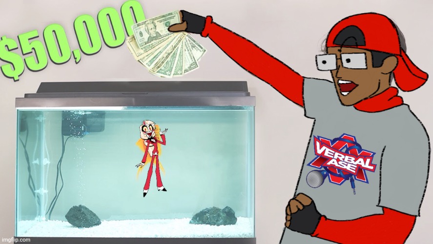 Verbalase | image tagged in verbalase | made w/ Imgflip meme maker