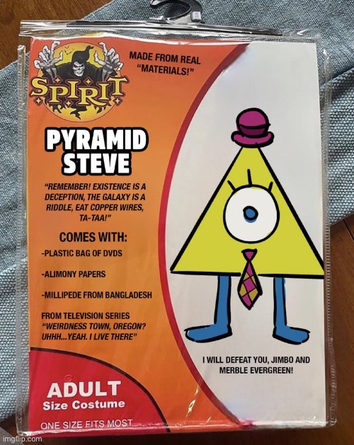 PYRAMID STEVE | image tagged in pyramid steve is better than bill cipher | made w/ Imgflip meme maker