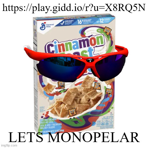 ,MONAPALER | https://play.gidd.io/r?u=X8RQ5N; LETS MONOPELAR | image tagged in cinnaspooky | made w/ Imgflip meme maker