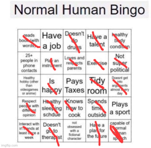 Now I just need to be older | image tagged in normal human bingo | made w/ Imgflip meme maker