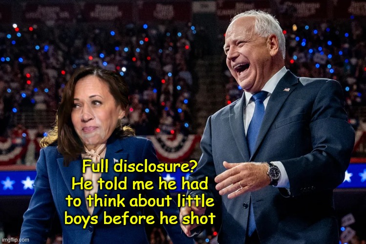 Full disclosure? He told me he had to think about little boys before he shot | made w/ Imgflip meme maker