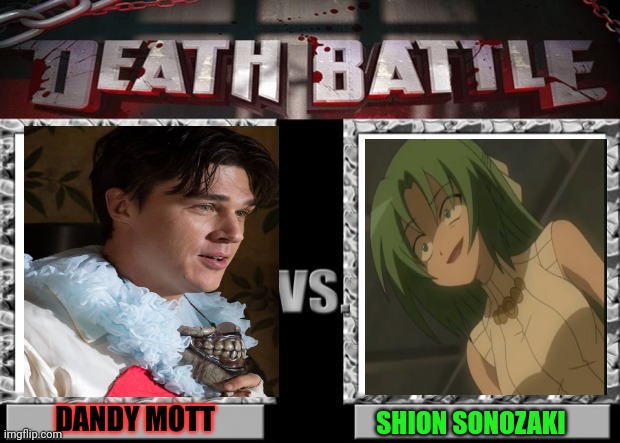 Dandy Mott VS Shion Sonozaki | DANDY MOTT; SHION SONOZAKI | image tagged in death battle | made w/ Imgflip meme maker