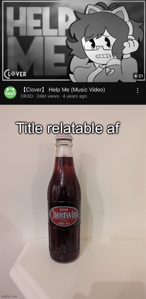 Title relatable af | image tagged in cheerwine | made w/ Imgflip meme maker