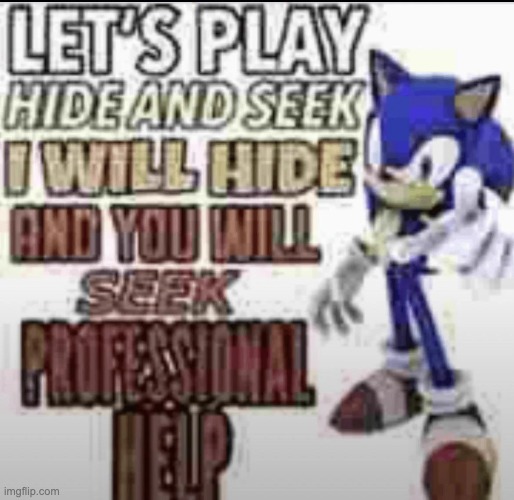 image tagged in memes,sonic | made w/ Imgflip meme maker