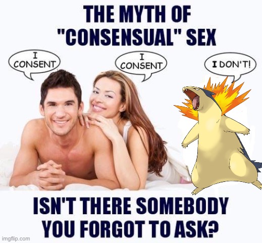 The myth of consensual X but blank | image tagged in the myth of consensual x but blank | made w/ Imgflip meme maker