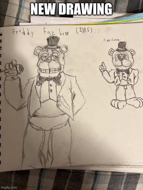 My stylization of Unwithered Freddy | NEW DRAWING | image tagged in fnaf,drawing,freddy fazbear,five nights at freddys | made w/ Imgflip meme maker