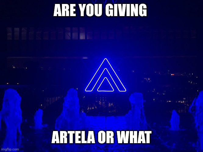 Artmedia meme | ARE YOU GIVING; ARTELA OR WHAT | image tagged in smart | made w/ Imgflip meme maker