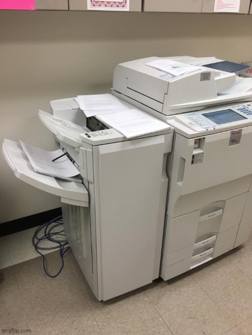 Copier | image tagged in copier | made w/ Imgflip meme maker