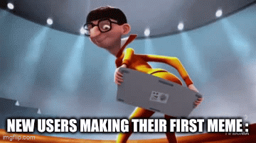 Me making my first meme: - Imgflip