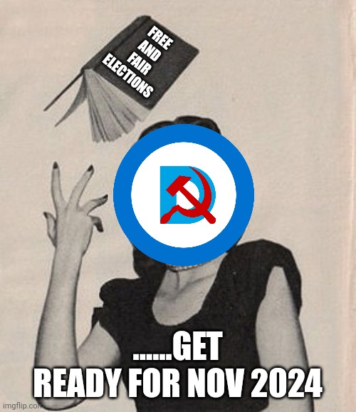 Satan has "dominion" voting machines | FREE AND FAIR ELECTIONS; ......GET READY FOR NOV 2024 | image tagged in throwing book vintage woman | made w/ Imgflip meme maker