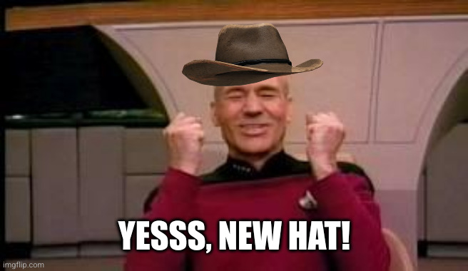 Happy Picard | YESSS, NEW HAT! | image tagged in happy picard | made w/ Imgflip meme maker