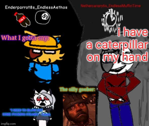 Lil buddy | i have a caterpillar on my hand | image tagged in enderparrot8 and nethercanary6 shared announcement | made w/ Imgflip meme maker
