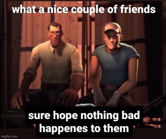 image tagged in team fortress 2 | made w/ Imgflip meme maker