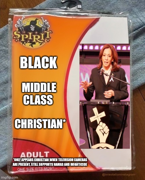 Spirit Halloween Releases Kamala Harris Themed Black, Middle Class, Christian Costume | BLACK; MIDDLE CLASS; CHRISTIAN*; *ONLY APPEARS CHRISTIAN WHEN TELEVISION CAMERAS ARE PRESENT, STILL SUPPORTS HAMAS AND INFANTICIDE | image tagged in spirit fancy dress,spirit halloween,kamala harris,cnn fake news,halloween costume,black woman | made w/ Imgflip meme maker