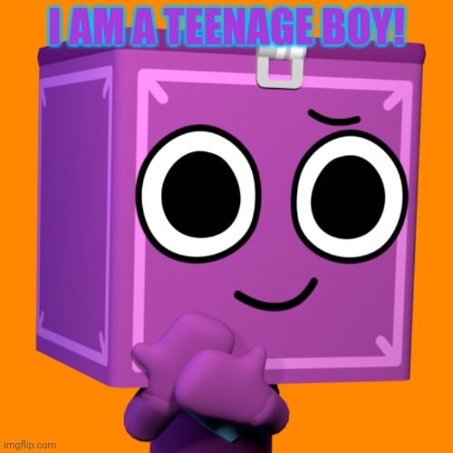 I am a teenage boy! | I AM A TEENAGE BOY! | image tagged in boxten,teenage,asthma | made w/ Imgflip meme maker