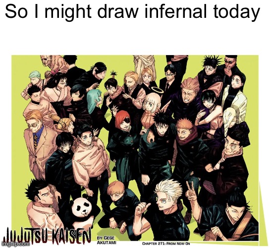 Might draw tronus and repulse as well also Gm chat | So I might draw infernal today | made w/ Imgflip meme maker
