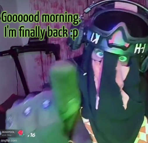 SAK pointing | Goooood morning.
I'm finally back :p | image tagged in sak pointing | made w/ Imgflip meme maker