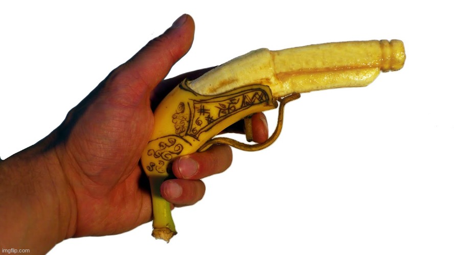 LINK: https://imgflip.com/meme/556860510/Banana-Gun | image tagged in banana gun | made w/ Imgflip meme maker