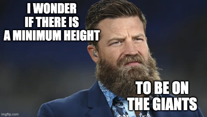 Giants | I WONDER IF THERE IS A MINIMUM HEIGHT; TO BE ON THE GIANTS | image tagged in i wonder | made w/ Imgflip meme maker