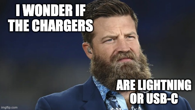 i wonder | I WONDER IF THE CHARGERS; ARE LIGHTNING OR USB-C | image tagged in nfl football | made w/ Imgflip meme maker