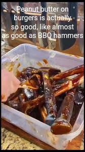 Peanut butter on burgers is actually so good, like almost as good as BBQ hammers | made w/ Imgflip meme maker