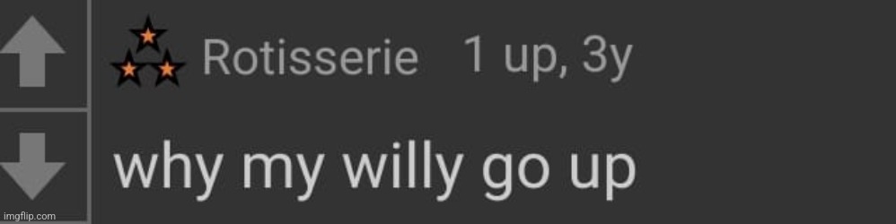 why my willy go up Blank Meme Template