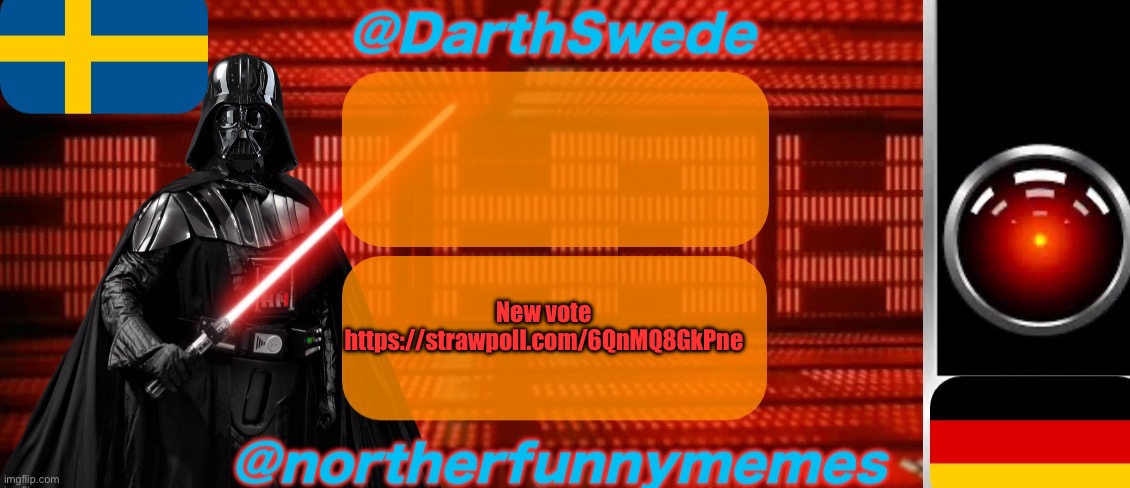 DarthSwede x Northerfunnymemes shared temp | New vote
https://strawpoll.com/6QnMQ8GkPne | image tagged in darthswede x northerfunnymemes shared temp,voting game s2 | made w/ Imgflip meme maker
