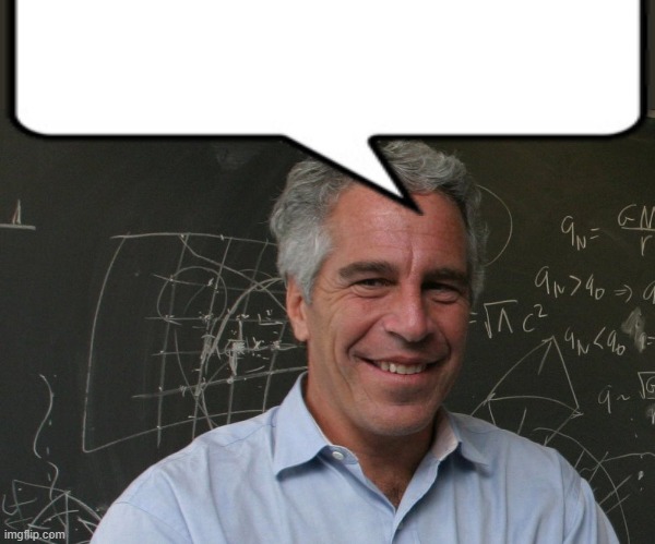 Jeffrey Epstein | image tagged in jeffrey epstein | made w/ Imgflip meme maker