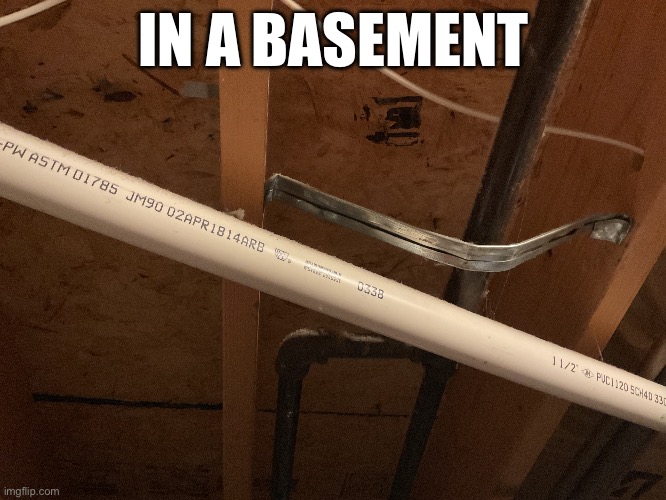 Why did they do this? | IN A BASEMENT | made w/ Imgflip meme maker