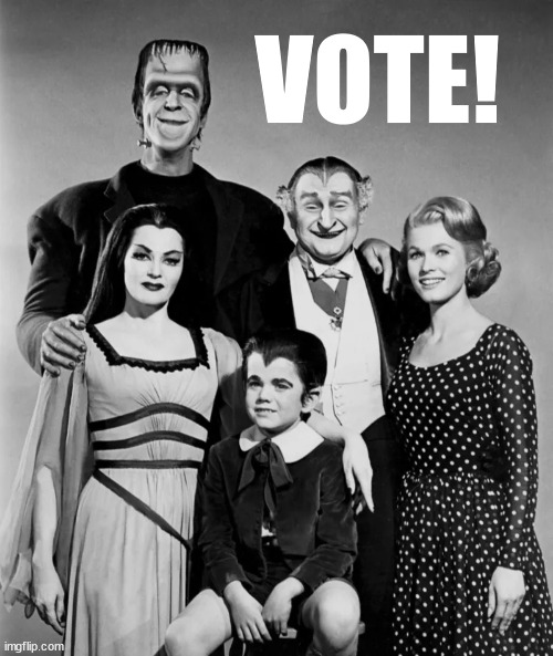 The Munsters | VOTE! | image tagged in vote,2024,the munsters | made w/ Imgflip meme maker