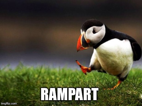 Unpopular Opinion Puffin Meme | RAMPART
 | image tagged in memes,unpopular opinion puffin | made w/ Imgflip meme maker