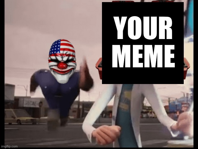 YOUR MEME | made w/ Imgflip meme maker