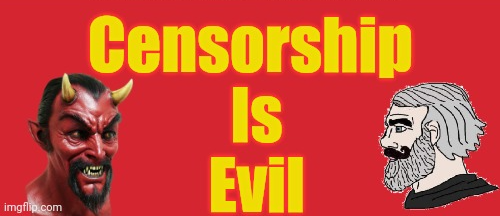 Censorship is Evil Blank Meme Template