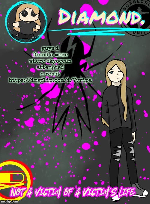 Diamond. Announcement Temp (TY DISCO!!!!) | guys i found a meme where skyocean attempted a roast https://imgflip.com/i/7vripa | image tagged in diamond announcement temp ty disco | made w/ Imgflip meme maker