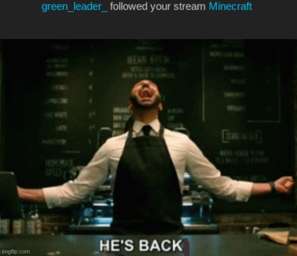 I swear to you all, he is back. | image tagged in he s back | made w/ Imgflip meme maker