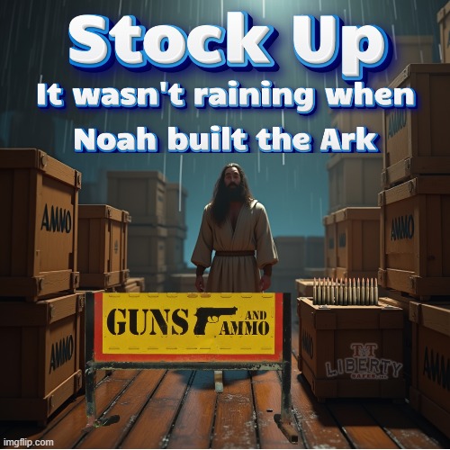 2nd Amendment | image tagged in noah's ark,guns,ammo,memes,protection | made w/ Imgflip meme maker