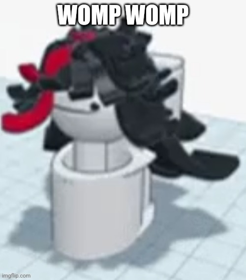 Skibidi Claire | WOMP WOMP | image tagged in skibidi claire | made w/ Imgflip meme maker