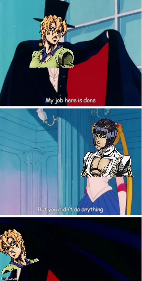 Top 10 instances of wasted potential | image tagged in my job here is done,jojo's bizarre adventure | made w/ Imgflip meme maker