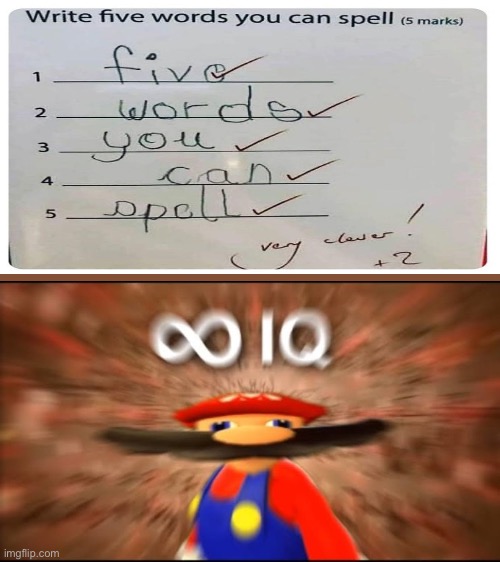 S M A R T | image tagged in marios infinite iq,school | made w/ Imgflip meme maker