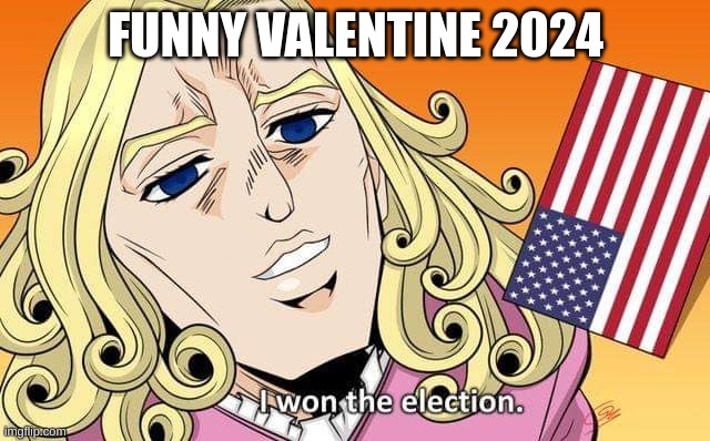 Funny Valentine | FUNNY VALENTINE 2024 | image tagged in funny valentine,politics | made w/ Imgflip meme maker