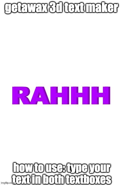 3d text maker | RAHHH; RAHHH | image tagged in 3d text maker | made w/ Imgflip meme maker