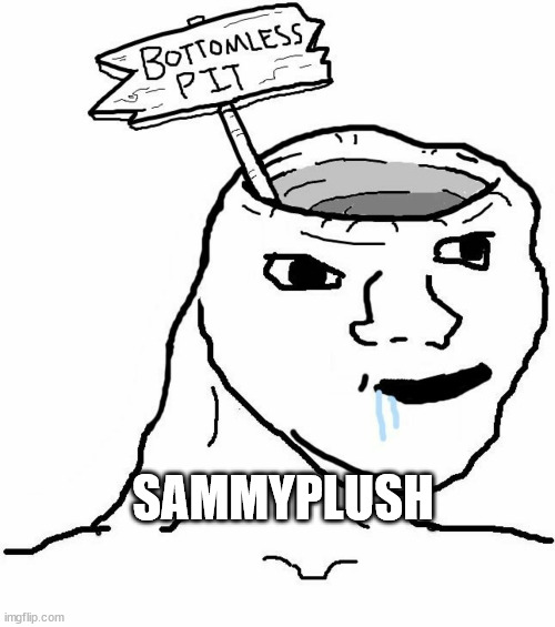 Bottomless Pit Head Wojak | SAMMYPLUSH | image tagged in bottomless pit head wojak | made w/ Imgflip meme maker