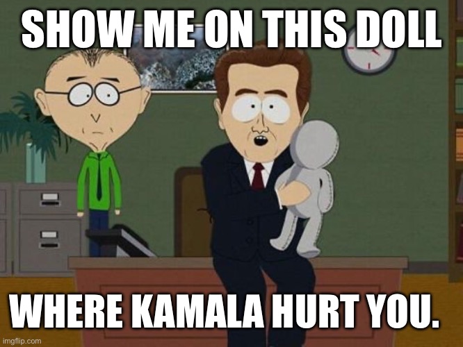 Where Kamala Hurt You | SHOW ME ON THIS DOLL; WHERE KAMALA HURT YOU. | image tagged in kamala harris | made w/ Imgflip meme maker