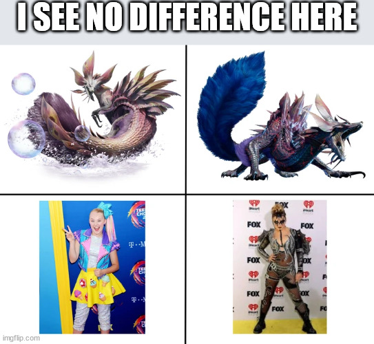 I SEE NO DIFFERENCE HERE | image tagged in monster hunter | made w/ Imgflip meme maker