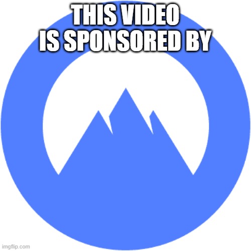 This is sponsored by NORDVPN | THIS VIDEO IS SPONSORED BY | image tagged in this is sponsored by nordvpn | made w/ Imgflip meme maker