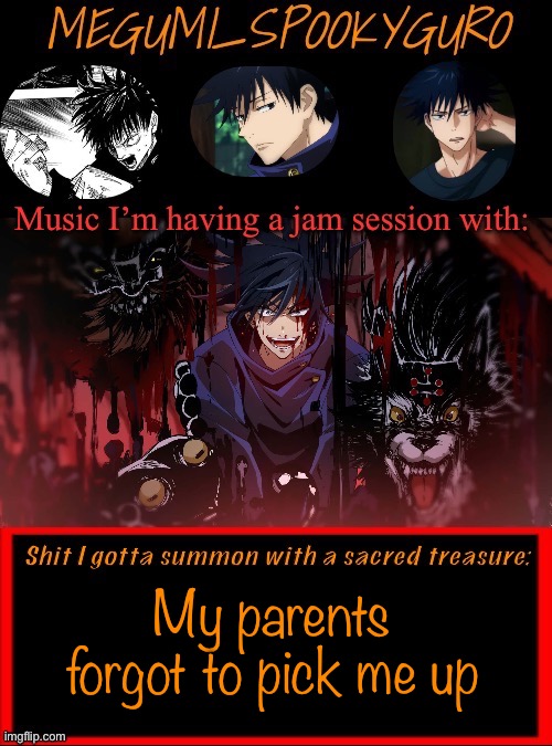 Megumi Spookyguro announcement temp | My parents forgot to pick me up | image tagged in megumi spookyguro announcement temp | made w/ Imgflip meme maker