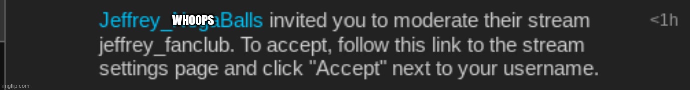 ☠☠☠☠☠☠☠☠☠he thinks I wanna join☠☠☠☠☠☠☠☠☠☠ | WHOOPS | made w/ Imgflip meme maker
