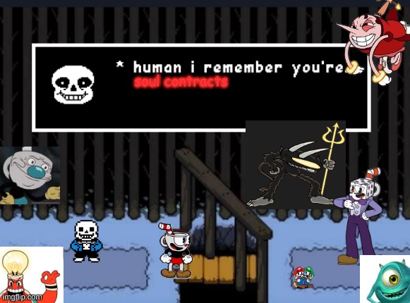 cuphead... | soul contracts | image tagged in human i remember you're | made w/ Imgflip meme maker