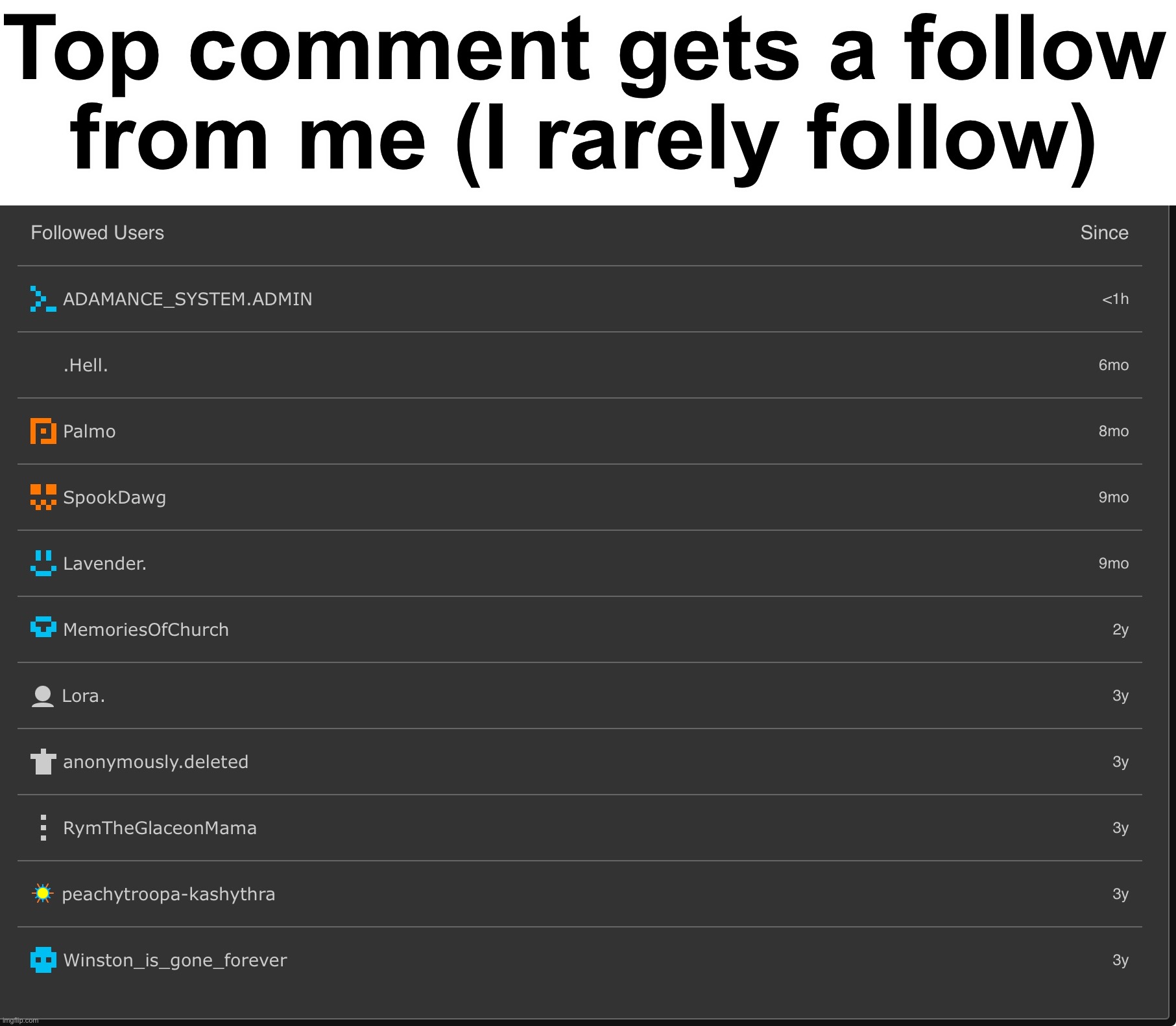 Top Comment Gets a Follow | Top comment gets a follow from me (I rarely follow) | made w/ Imgflip meme maker