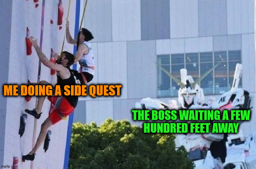 Side quests | ME DOING A SIDE QUEST; THE BOSS WAITING A FEW
HUNDRED FEET AWAY | image tagged in gaming | made w/ Imgflip meme maker